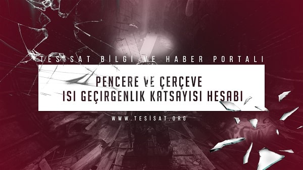 Pencere Isı Geçirgenlik Hesabı